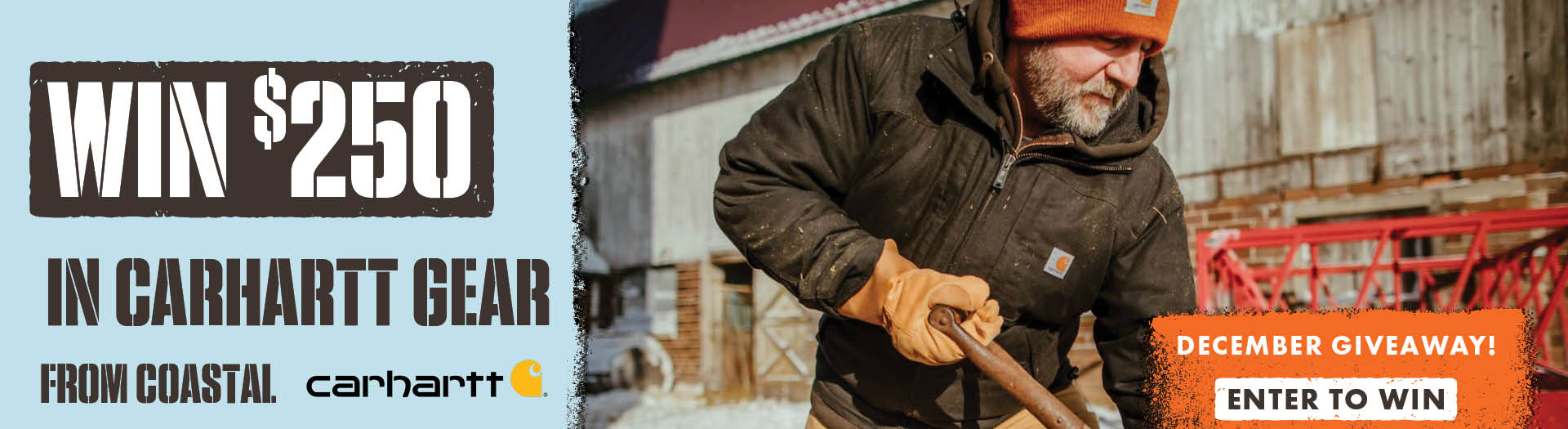 WIN $250 IN CARHARTT GEAR FROM COASTAL (CARHARTT LOGO) DECEMBER GIVEAWAY ENTER TO WIN